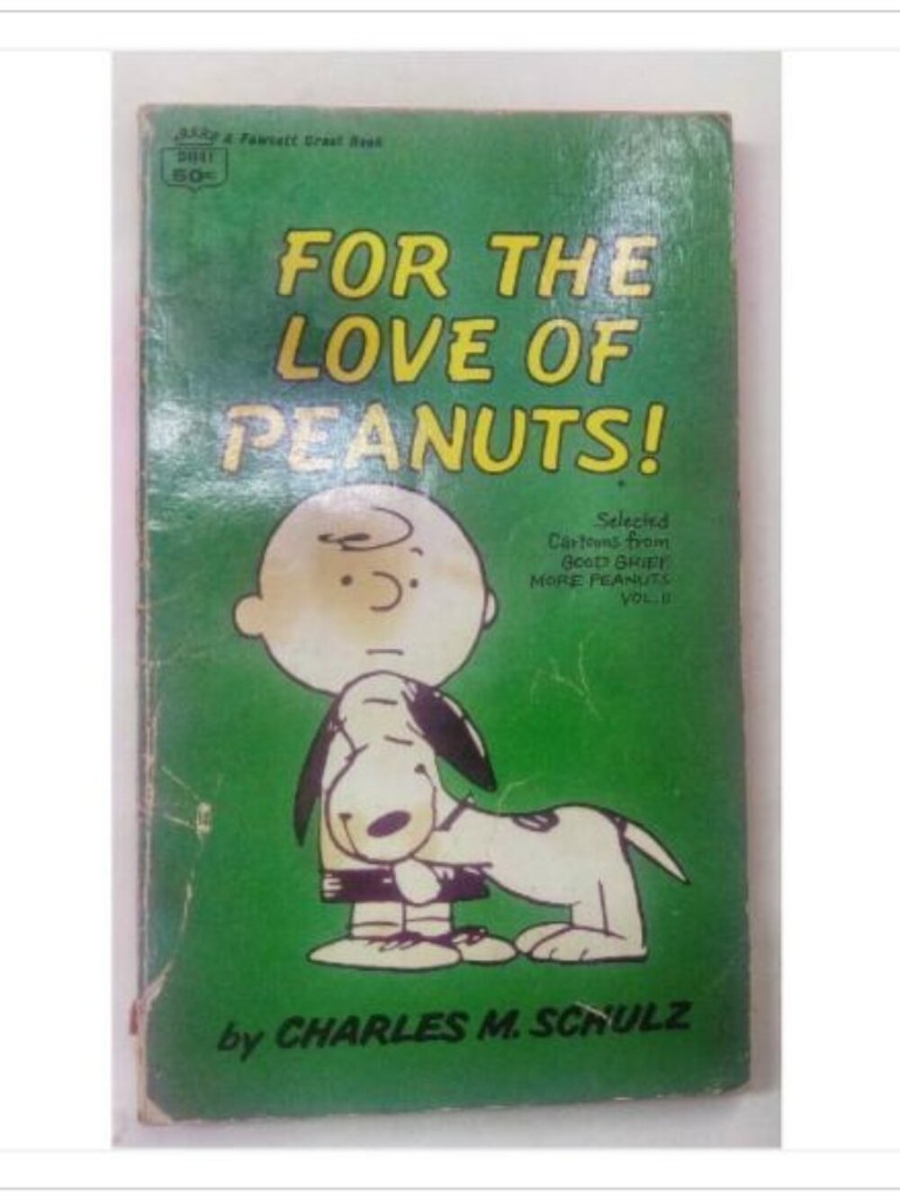 For the Love of Peanuts! Selected Cartoons Good Grief More II Fawcett PB